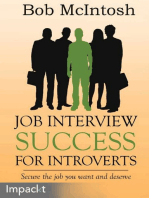 Job Interview Success for Introverts: Secure the job you want and deserve