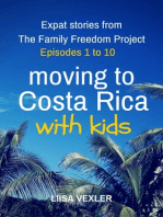 Moving to Costa Rica with Kids: Expat Stories from The Family Freedom Project - Episodes 1 to 10