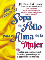 Una 2a Ración de Sopa de Pollo para el Alma de la Mujer: Más relatos que conmueven el corazón y ponen fuego en el espíritu de las mujeres