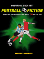 Football Fiction: England v Argentina: The Fantasy Football Adventure where YOU are the Hero