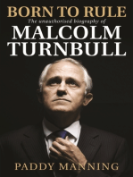 Born to Rule: The unauthorised biography of Malcolm Turnbull