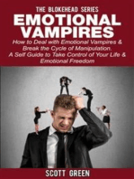 Emotional Vampires : How to Deal with Emotional Vampires & Break the Cycle of Manipulation. ( A Self Guide to Take Control of Your Life & Emotional Freedom)