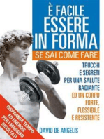 E' facile Essere in Forma se sai Come Fare