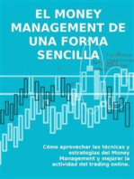 El money management de una forma sencilla: Cómo aprovechar las técnicas y estrategias del Money Management y mejorar la actividad del trading online.