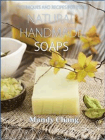 Natural handmade soaps: Techniques and recipes