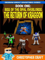 The Return Of Kraggon: The Rise Of The Opal Overlords