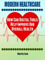 Modern Healthcare: How Can Digital Tools Help Improve Our Overall Health