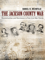 The Jackson County War: Reconstruction and Resistance in Post–Civil War Florida