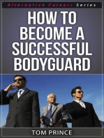 How To Become A Successful Bodyguard: Alternative Careers Series, #6