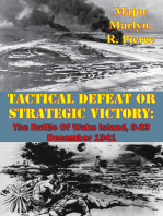 Tactical Defeat Or Strategic Victory: The Battle Of Wake Island, 8-23 December 1941