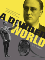 A Divided World: Hollywood Cinema and Emigre Directors in the Era of Roosevelt and Hitler, 1933-1948