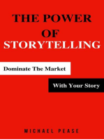 The Power Of Storytelling: Dominate the Market With Your Story: Internet Marketing Guide, #2