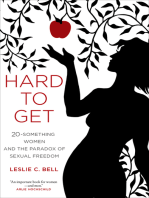 Hard to Get: Twenty-Something Women and the Paradox of Sexual Freedom