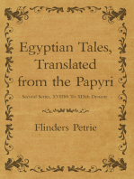 Egyptian Tales, Translated from the Papyri - Second Series, XVIIIth To XIXth Dynasty