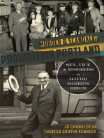 Murder & Scandal in Prohibition Portland: Sex, Vice & Misdeeds in Mayor Baker's Reign