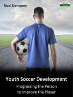 Youth Soccer Development: Progressing the Person to Improve the Player