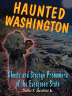 Haunted Washington: Ghosts and Strange Phenomena of the Evergreen State