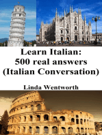 Learn Italian: 500 Real Answers (Italian Conversation)