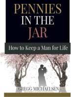 Pennies in the Jar: How to Keep a Man for Life