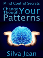 Change Your Thought Patterns: Mind Control Secrets