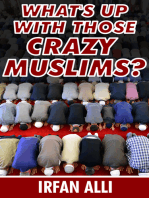 What's Up With Those Crazy Muslims