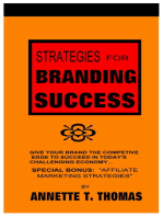 Strategies For Branding Success: Give Your Brand the Competitive Edge to Succeed In Today's Challenging  Economy