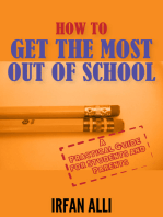 How to Get the Most Out of School: A Practical Guide for Students and Parents