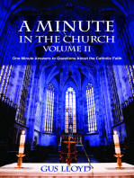 A Minute In the Church Volume II: One Minute Answers to Questions About the Catholic Faith