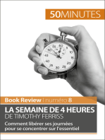 La semaine de 4 heures de Timothy Ferriss: Comment libérer ses journées pour se concentrer sur l’essentiel