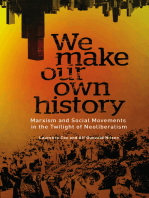 We Make Our Own History: Marxism and Social Movements in the Twilight of Neoliberalism