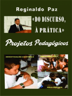 “Do discurso a prática” - Projetos Pedagógicos