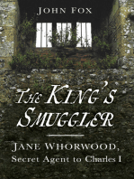 The King's Smuggler: Jane Whorwood, Secret Agent to Charles I