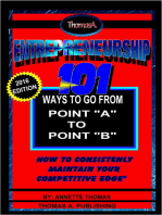 Entrepreneurship: 101 Ways To Go From Point A To Point B, "How To Consistently Maintain Your Competitive Edge"