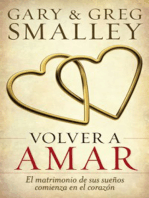 Volver a amar: El matrimonio de sus sueños comienza en el corazón