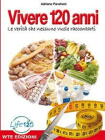 Vivere 120 anni: La verità che nessuno vuole raccontarti