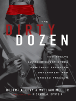 The Dirty Dozen: How Twelve Supreme Court Cases Radically Expanded Government and Eroded Freedom