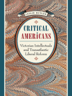 Critical Americans: Victorian Intellectuals and Transatlantic Liberal Reform