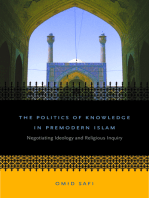 The Politics of Knowledge in Premodern Islam: Negotiating Ideology and Religious Inquiry