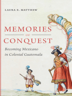 Memories of Conquest: Becoming Mexicano in Colonial Guatemala