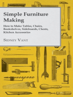 Simple Furniture Making - How to Make Tables, Chairs, Bookshelves, Sideboards, Chests, Kitchen Accessories, Etc.