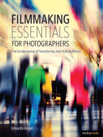 Filmmaking Essentials for Photographers: The Fundamental Principles of Transitioning from Stills to Motion