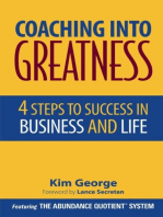 Coaching Into Greatness: 4 Steps to Success in Business and Life