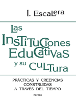 Las instituciones educativas y su cultura: Prácticas y creencias construidas a través del tiempo