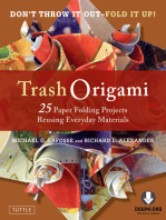 Trash Origami: 25 Paper Folding Projects Reusing Everyday Materials: Includes Origami Book & Downloadable Video Instructions