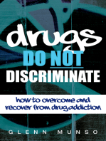 Drugs Do Not Discriminate