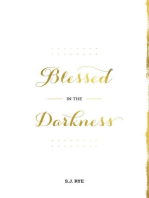 Blessed in the Darkness