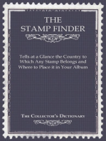 The Stamp Finder - Tells at a Glance the Country to Which Any Stamp Belongs and Where to Place It in Your Album - The Collector's Dictionary