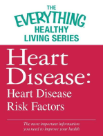 Heart Disease: Heart Disease Risk Factors: The most important information you need to improve your health