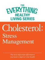 Cholesterol: Stress Management: The most important information you need to improve your health