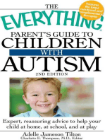 The Everything Parent's Guide to Children with Autism: Expert, reassuring advice to help your child at home, at school, and at play